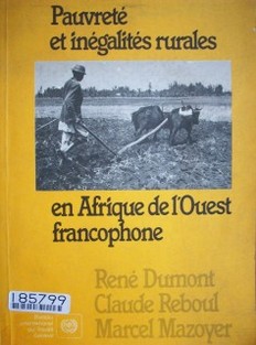 Pauvreté et inégalites rurales en Afrique de l'ouest francophone (Haute-Volta, Sénégal, Cote-d'lvoire)