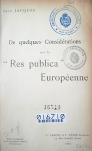 De quelques  Consiérations sur la "Res publica" Euopéenne