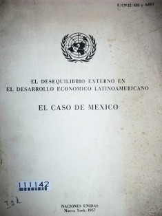 El desequilibrio externo en el desarrollo economico Latinoamericano : el caso de México