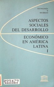 Aspectos sociales del desarrollo económico en América Latina