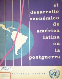 El desarrollo económico de América Latina en la postguerra