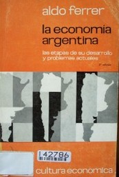 La economía argentina : las etapas de su desarrollo y problemas actuales