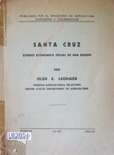 Santa Cruz : estudio económico social de una región