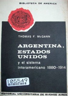 Argentina, Estados Unidos y el sistema interamericano : 1880-1914