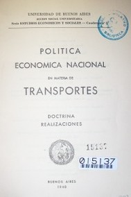 Política económica nacional en materia de transportes : doctrina. Realizaciones