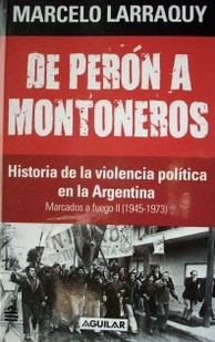 Marcados a fuego : historia de la violencia política en la Argentina