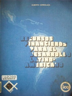 Recursos financieros para el desarrollo Latino-Americano