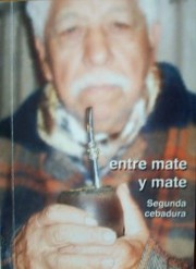 Entre mate y mate : segunda cebadura