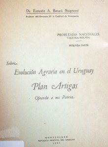 Sobre: evolución agraria en el Uruguay Plan Artigas ofrenda a mi patria