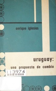 Uruguay : una propuesta de cambio