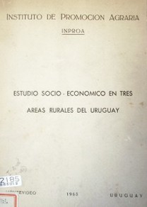 Estudio socio-económico en tres áreas rurales del Uruguay