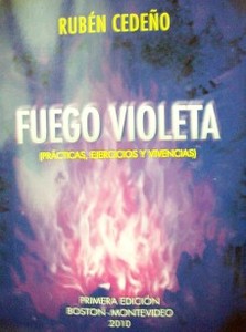 Fuego violeta : (prácticas, ejercicios y vivencias)