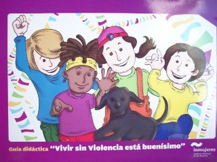 Guía didáctica "Vivir sin violencia está buenísimo"