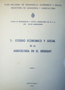 Estudio económico y social de la agricultura en el Uruguay
