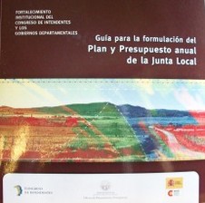 Guía para la formulación del plan y presupuesto de la Junta Local