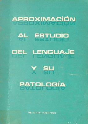 Aproximación al estudio del lenguaje y su patología