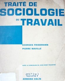 Traitè de sociologie du travail