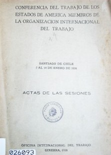 Conferencia del trabajo de los Estados de América miembros de la Organización Internacional del trabajo : actas de las sesiones