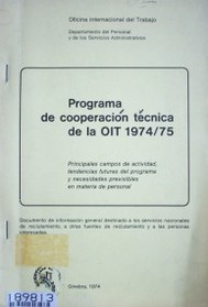 Programa de cooperación técnica de la OIT 1974/75 : principales campos de actividad, tendencias futuras del programa y necesidades previsibles en materia de personal