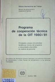 Programa de cooperación técnica de la OIT 1980/81 : principales campos de actividad, tendencias futuras del programa y necesidades previsibles en materia de personal