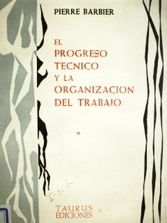 El progreso técnico y la organización del trabajo