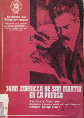 Juan Zorrilla de San Martín en la prensa : escritos y discursos