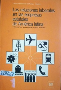 Las relaciones laborales en las empresas estatales de América Latina