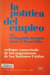 La política del empleo en su segundo decenio para el desarrollo : enfoque concertado de los organismos de las Naciones Unidas