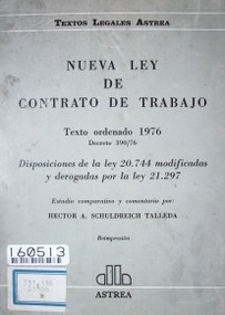 Nueva ley de contrato de trabajo : texto ordenado 1976 : decreto 390/76