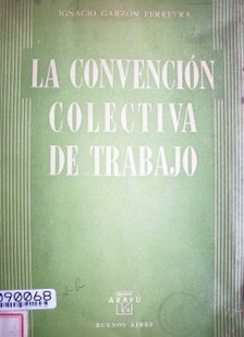 La convención colectiva de trabajo