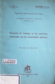 Cláusulas de trabajo en los contratos celebrados con las autoridades públicas : sexto punto del orden del día : informe VI