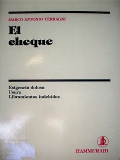 El cheque. Exigencia dolosa. Usura. Libramientos indebidos