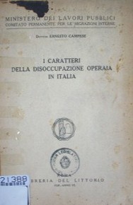 I caratteri della disoccupazione operaia in Italia