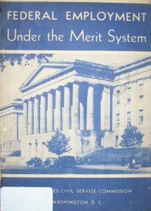 Federal employment under the merit system