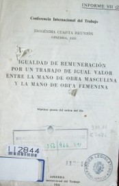 Igualdad de remuneración por un trabajo de igual valor entre la mano de obra masculina y la mano de obra femenina : séptimo punto del orden del día : informe VII