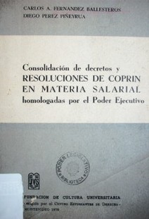 Consolidación de decretos y resoluciones de COPRIN en materia salarial homologadas por el Poder Ejecutivo