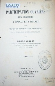 La participation ouvriere aux bènefices a epinac et a blanzy etles projets de participation obligatoire