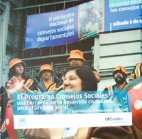 El Programa Consejos Sociales : una herramienta de desarrollo ciudadano para el Uruguay social . sistematización de la experiencia 2006-2009