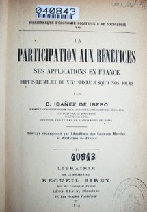 La participation aux bénéfices ses applications en France depuis le milieu du XIX siècle jusqu'a nos jours