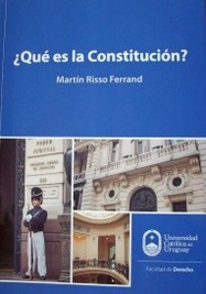 ¿Qué es la Constitución?