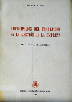 Participación del trabajador en la gestión de la empresa : los Consejos de Empresas