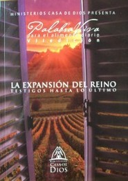 Palabra viva para el alimento diario VII : la expansión del reino : [testigos hasta lo último]