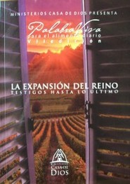 Palabra viva para el alimento diario VII : la expansión del reino : [testigos hasta lo último]