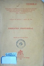 Formación profesional : tercera conferencia del trabajo de los Estados de América miembros de la Organización Internacional del trabajo : segundo punto del orden del día : informe II