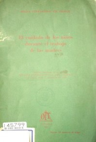 El cuidado de los niños durante el trabajo de las madres
