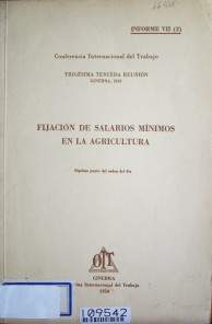 Fijación de salarios mínimos en la agricultura : séptimo punto del orden del día : Informe VII