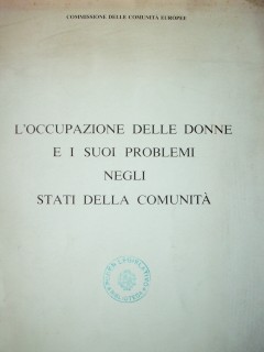 L' occupazione delle donne e i suoi problemi negli stati della comunitá