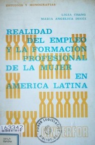 Realidad del empleo y la formación profesional de la mujer en América Latina