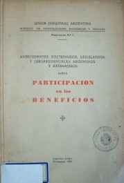 Antecedentes doctrinarios, legislativos y jurisprudenciales argentinos y extranjeros sobre participación en los beneficios