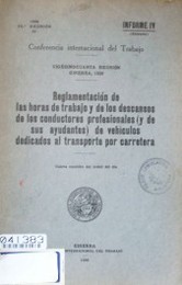 Reglamentación de las horas de trabajo y de los descansos de los conductores profesionales (y de sus ayudantes) de vehículos dedicados al transporte por carretera : cuarta cuestión del orden del día : informe IV (extracto)